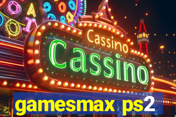 gamesmax ps2